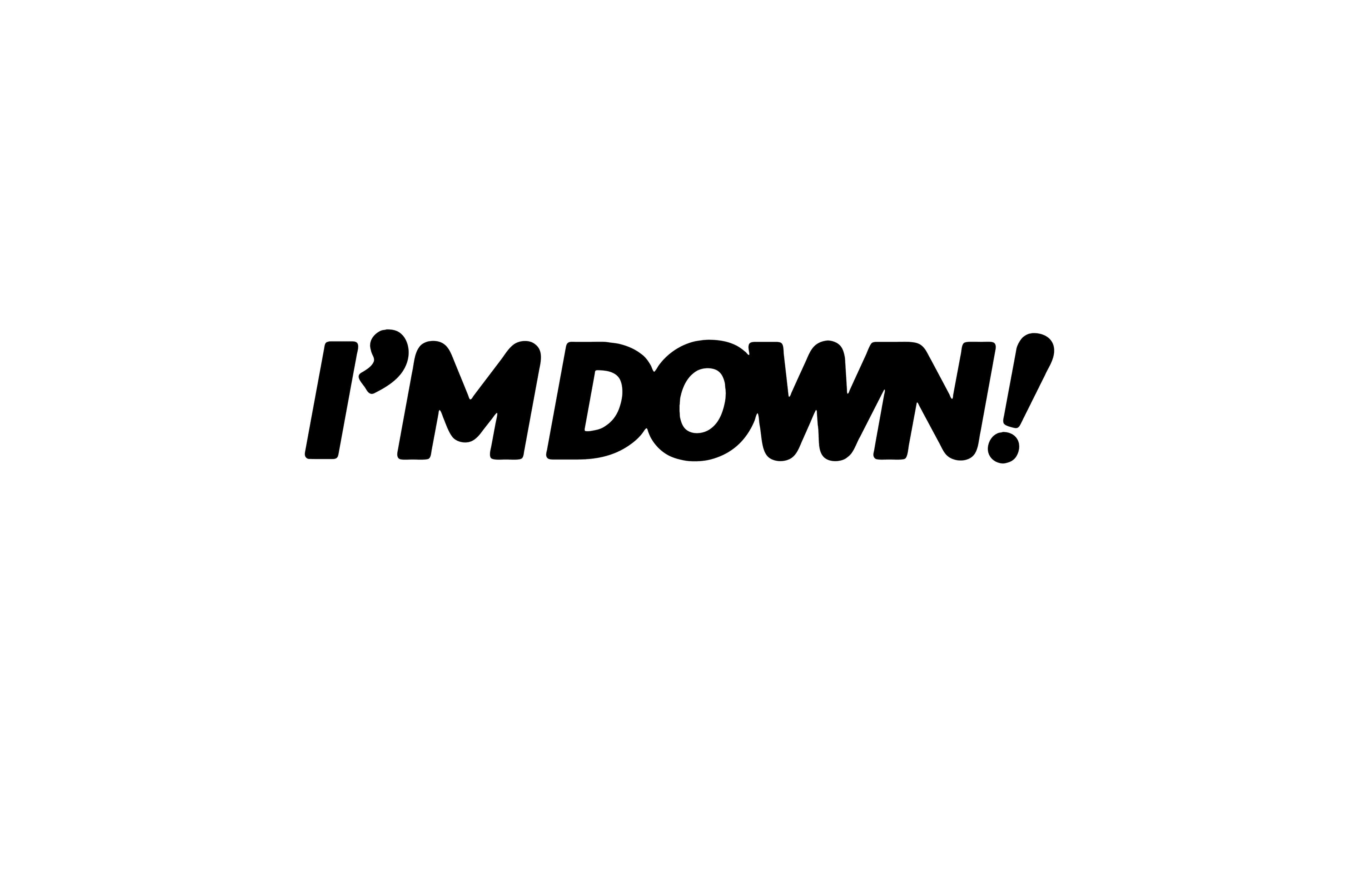I'm Down!